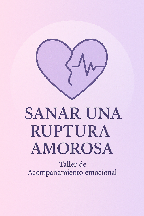 Sanar una Ruptura Amorosa